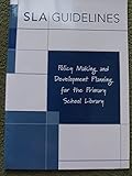 Policy making and development planning for the primary school library