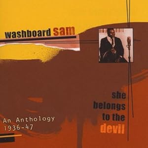 Washboard Sam: She Belongs to the Devil