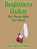 41dpQVuGPML. SL160  Beginners Guitar For Those With No Talent
