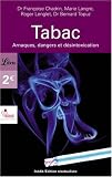 Tabac : Arnaques, dangers et d�sintoxication
