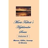 Marti Talbott's Highlander Series II (Maree, Gillie, Jessup & Glenna)