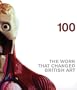100: The Work that Changed British Art