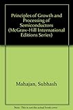 Principles of growth and processing of semiconductors