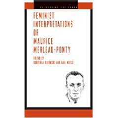 Feminist Interpretations of Maurice Merleau-ponty (Re-Reading the Canon)