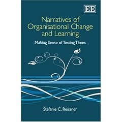 Narratives of Organisational Change and Learning: Making Sense of Testing Times