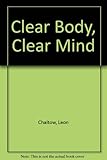 Clear body, clear mind