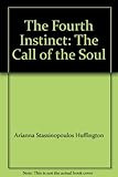 The fourth instinct : the call of the soul