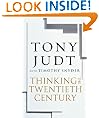Thinking the Twentieth Century: Intellectuals and Politics in the Twentieth Century