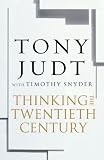 Thinking the Twentieth Century