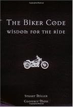 The Biker Code: Wisdom for the Ride