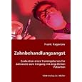 Zahnbehandlungsangst: Evaluation eines Trainingskurses für Zahnärzte zum Umgang mit ängstlichen Patienten
