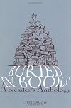 Buried in Books: A Reader's Anthology