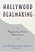 Books : Hollywood Dealmaking : Negotiating Talent Agreements [Paperback]