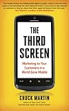 Image of The Third Screen: Marketing to Your Customers in a World Gone Mobile: How to Keep Up - and Soar Ahead - in the World of M-Commerce