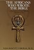The Africans Who Wrote the Bible