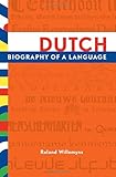 Dutch : biography of a language