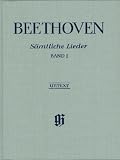 HENLE VERLAG BEETHOVEN L.V. - COMPLETE SONGS FOR VOICE AND PIANO, VOLUME I