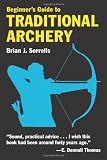 Beginners Guide to Traditional Archery