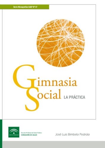 Gimnasia social. La práctica (EASP) (Spanish Edition)
