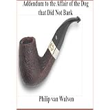 An Addendum to the Affair of the Dog that did Not Bark. (Shortreads)