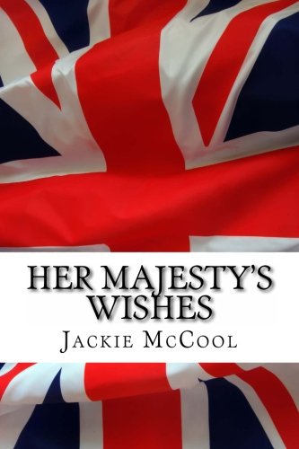 Her Majesty's Wishes