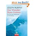 Das Wunder Ihres Geistes: Das Buch der Entdeckung und Wandlung