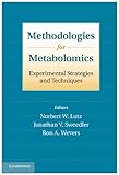Methodologies for metabolomics : experimental strategies and techniques