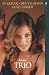 Trio (Trade Paperback)