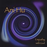 Ani Hu Empathy With God