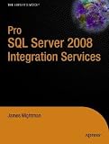 Pro SQL Server 2008 Integration Services
