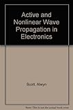 Active and nonlinear wave propagation in electronics