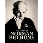The Mind of Norman Bethune by Roderick Stewart