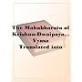 The Mahabharata of Krishna-Dwaipayana VyasaTranslated into English ProsePart 1