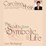 The Call to Live a Symbolic Life
