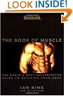 Men's Health: The Book of Muscle--The World's Most Authoritative Guide to Building Your Body