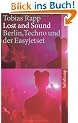 Lost and Sound: Berlin, Techno und der Easyjetset (suhrkamp taschenbuch)