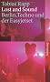 Lost and Sound: Berlin, Techno und der Easyjetset (suhrkamp taschenbuch)