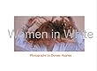 Women in White: Eight Women in Photographic Essay