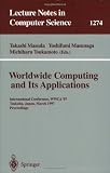 Worldwide Computing and Its Applications: International Conference, WWCA '97, Tsukuba, Japan, March 10-11, 1997 Proceedings. (Lecture Notes in Computer Science)