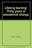 Lifelong learning : thirty years of educational change