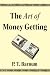 The Art of Money Getting: Golden Rules for Making Money