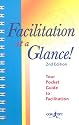 Facilitation at a Glance!: A Pocket Guide of Tools and Techniques for Effective Meeting Facilitation
