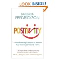 Positivity: Groundbreaking Research to Release Your Inner Optimist and Thrive