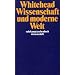 Wissenschaft und moderne Welt (suhrkamp taschenbuch wissenschaft)