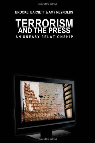 Terrorism and the Press: An Uneasy Relationship (Mediating American History)