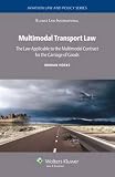 Multimodal transport law : the law applicable to the multimodal contract for the carriage of goods