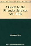 A Guide to the Financial Services Act 1986
