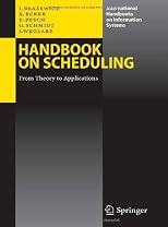Handbook on Scheduling: Models and Methods for Advanced Planning (International Handbooks on Information Systems)