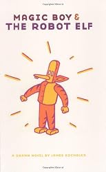James Kochalka's Magic Boy & Robot Elf