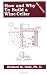 How and Why to Build a Wine Cellar 3rd Ed.